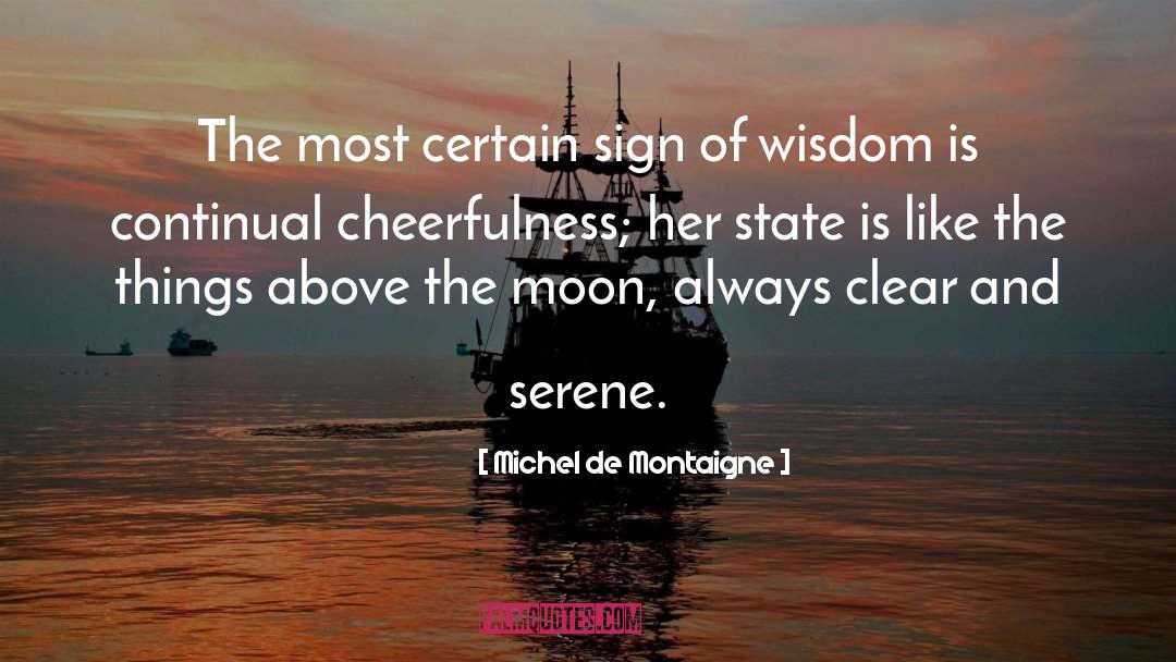Serene quotes by Michel De Montaigne