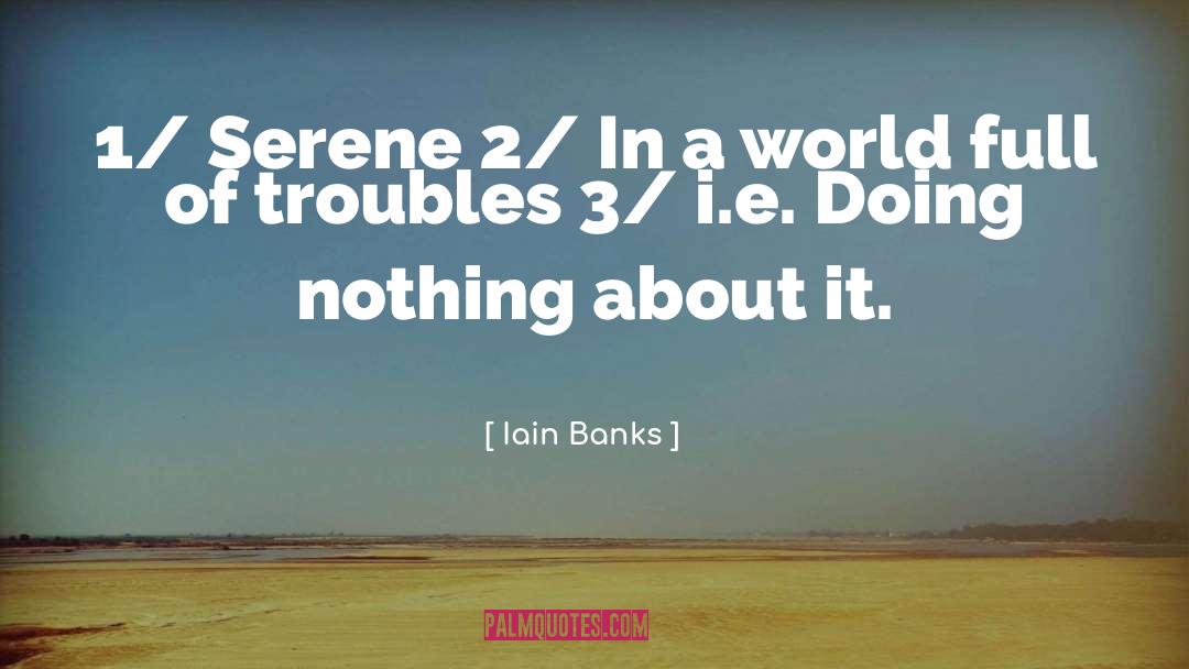 Serene quotes by Iain Banks