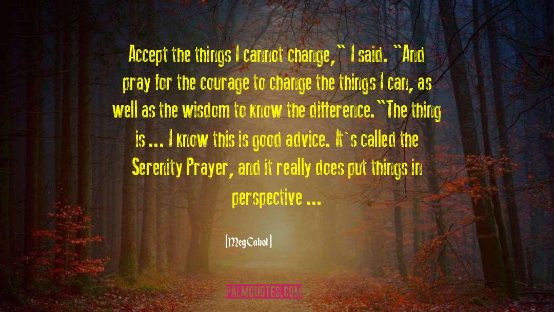 Serenity Prayer quotes by Meg Cabot