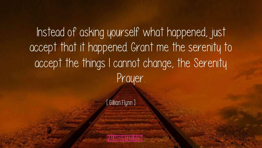 Serenity Prayer quotes by Gillian Flynn