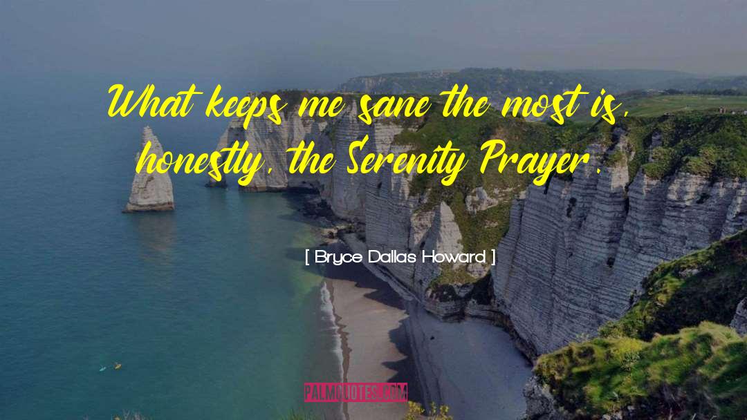 Serenity Prayer quotes by Bryce Dallas Howard