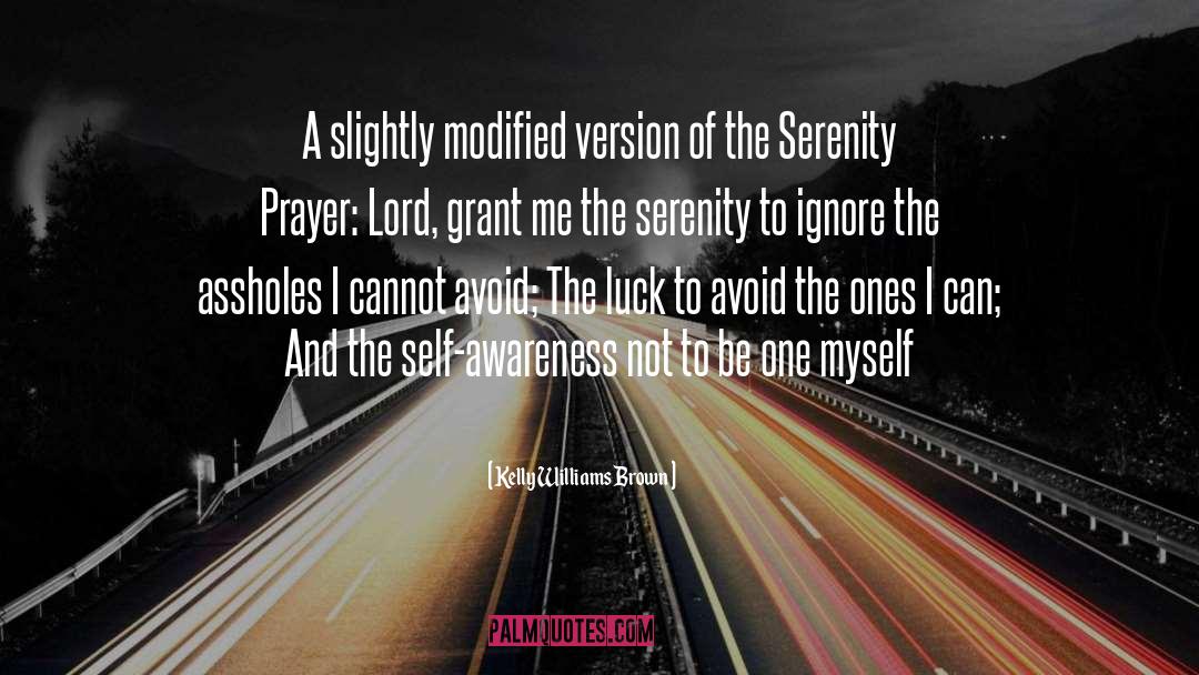 Serenity Prayer quotes by Kelly Williams Brown