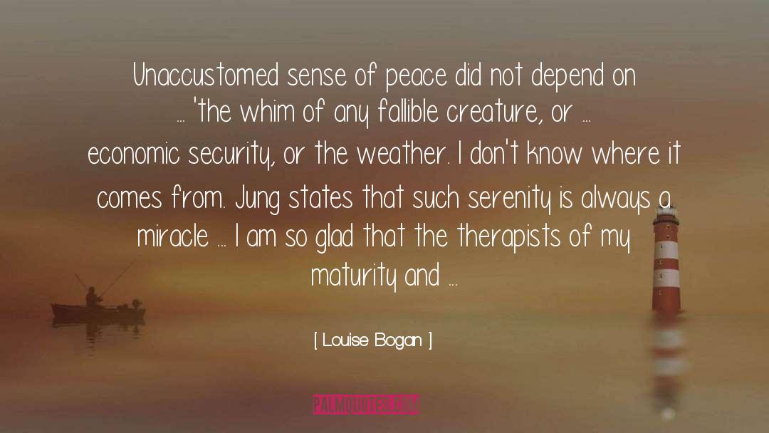 Serenity quotes by Louise Bogan