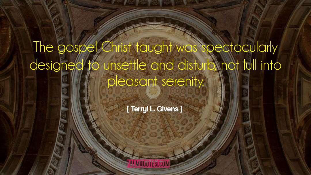 Serenity quotes by Terryl L. Givens