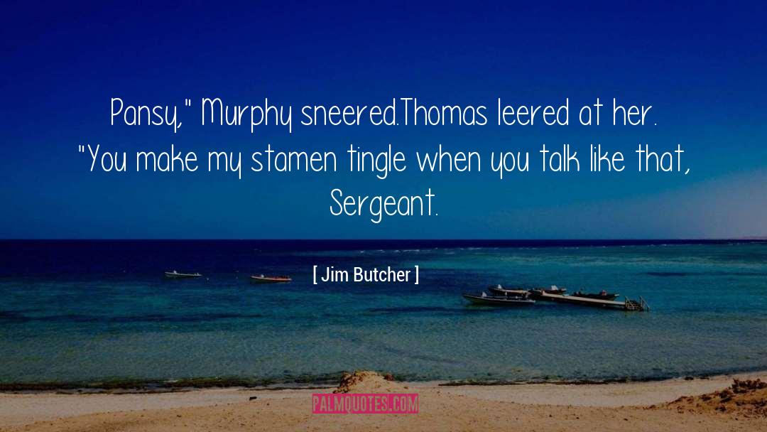 Sergeants quotes by Jim Butcher