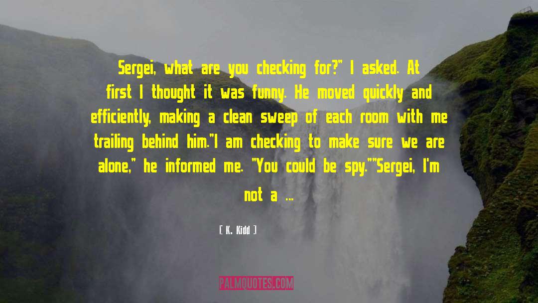 Sergei quotes by K. Kidd