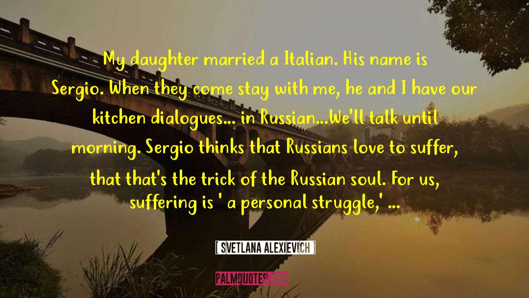 Sergio Leone quotes by Svetlana Alexievich