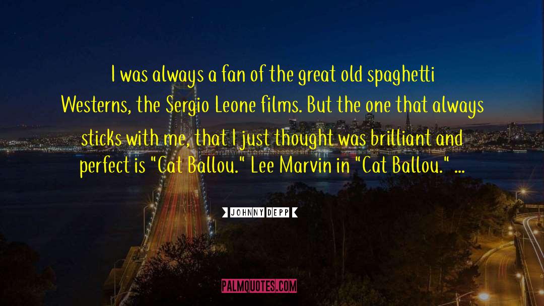 Sergio Leone quotes by Johnny Depp
