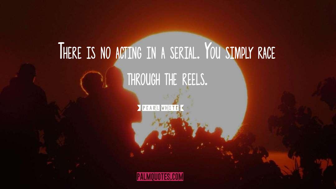 Serial Hottie quotes by Pearl White