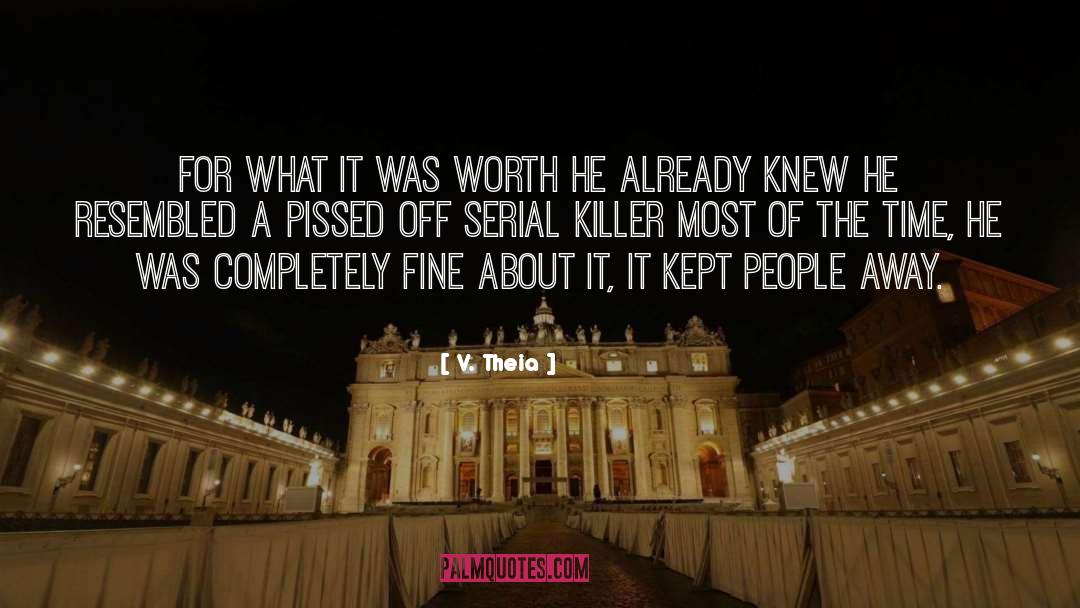 Serial Killer quotes by V. Theia