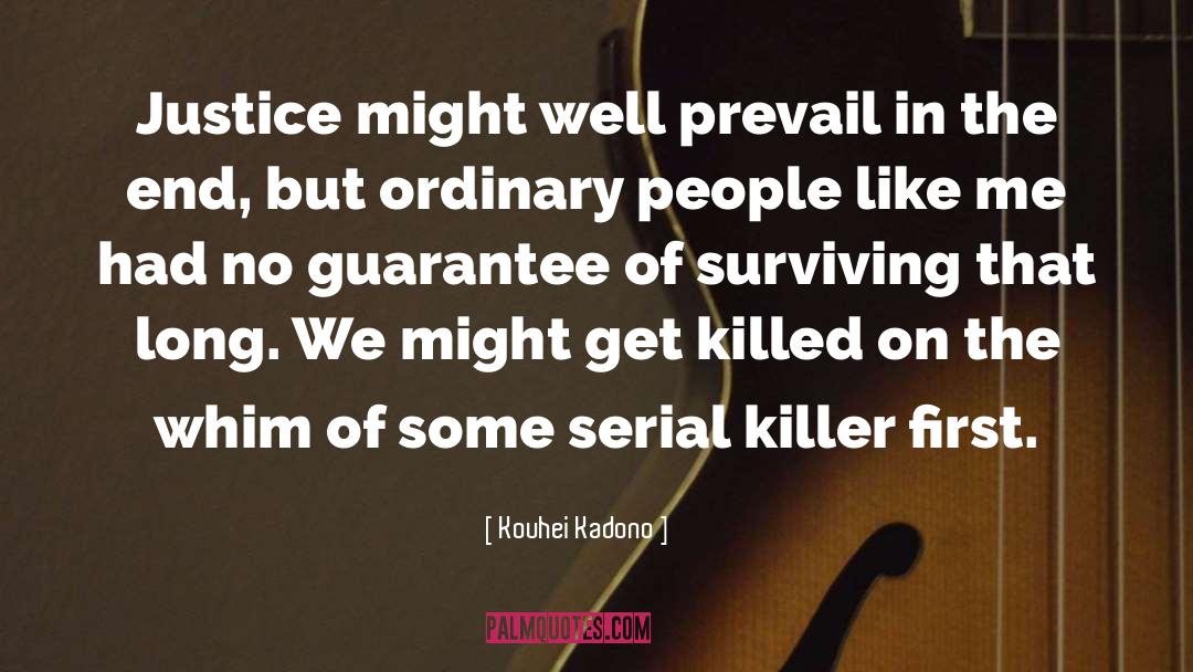 Serial Killer quotes by Kouhei Kadono
