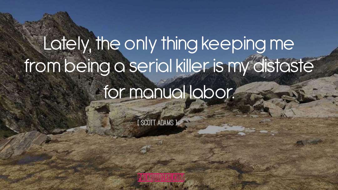 Serial Killer quotes by Scott Adams