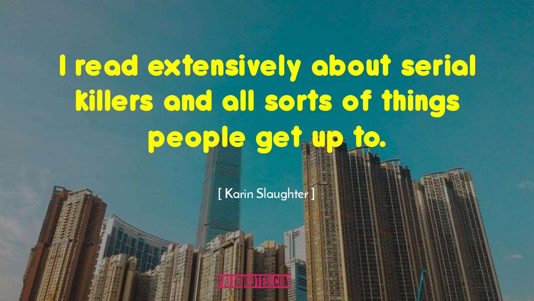 Serial Killers quotes by Karin Slaughter