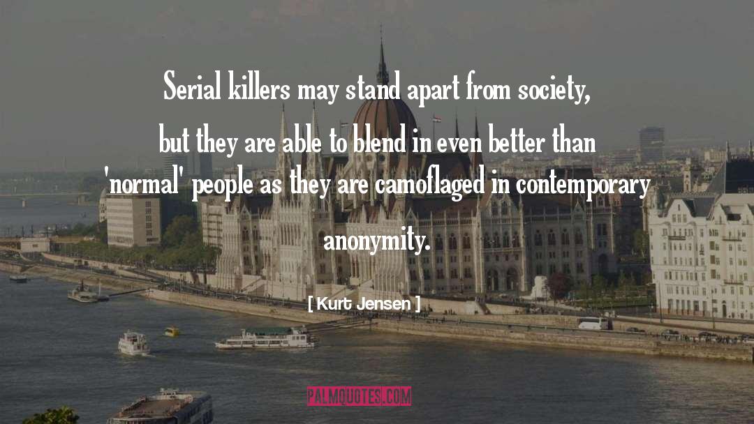 Serial Killers quotes by Kurt Jensen