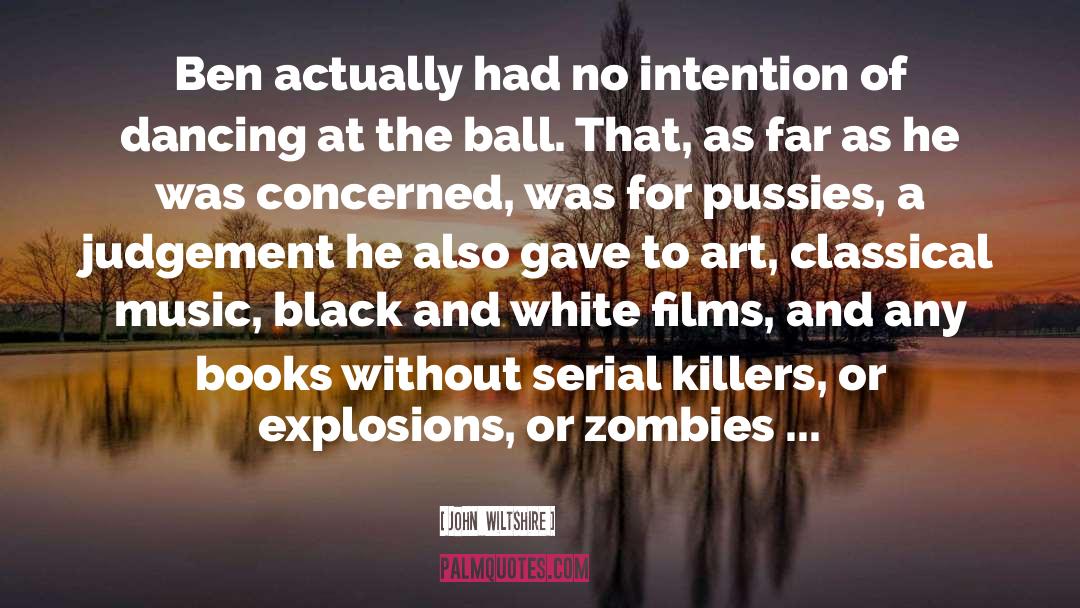 Serial Killers quotes by John  Wiltshire