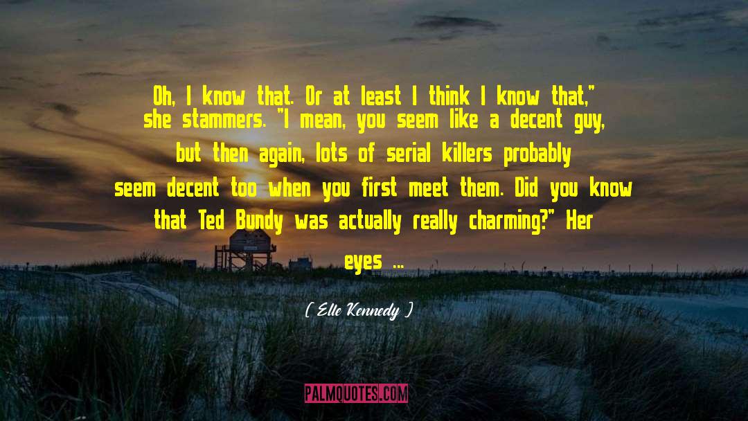 Serial Killers quotes by Elle Kennedy