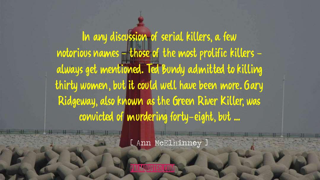 Serial Killers quotes by Ann McElhinney