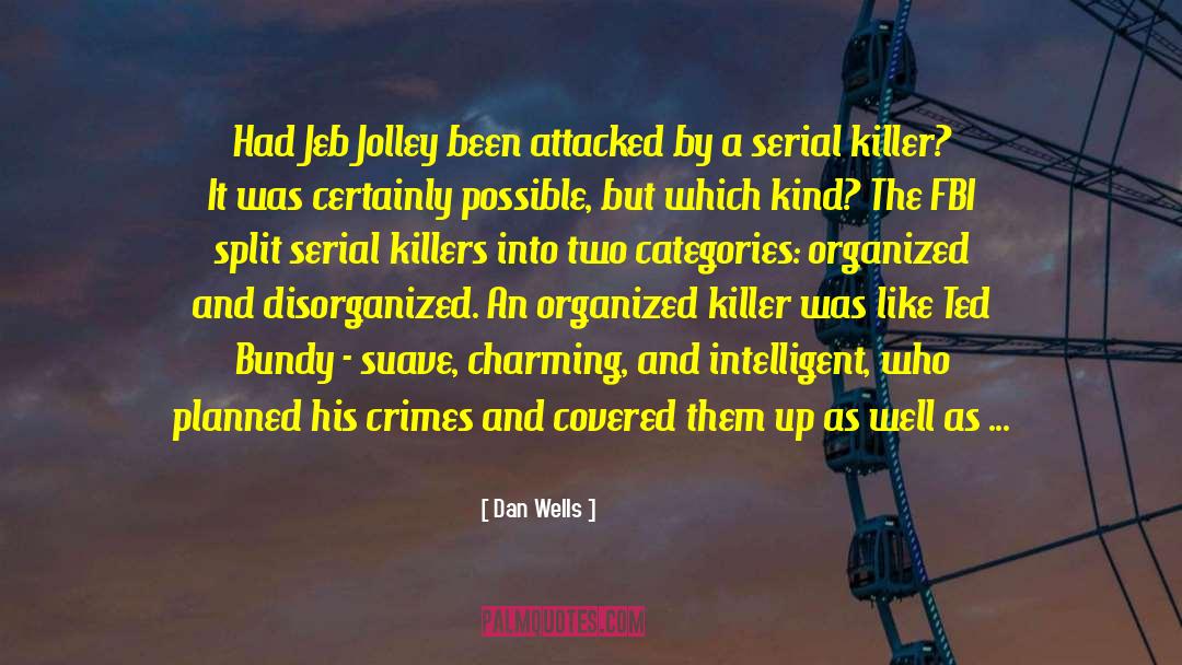 Serial Killings quotes by Dan Wells