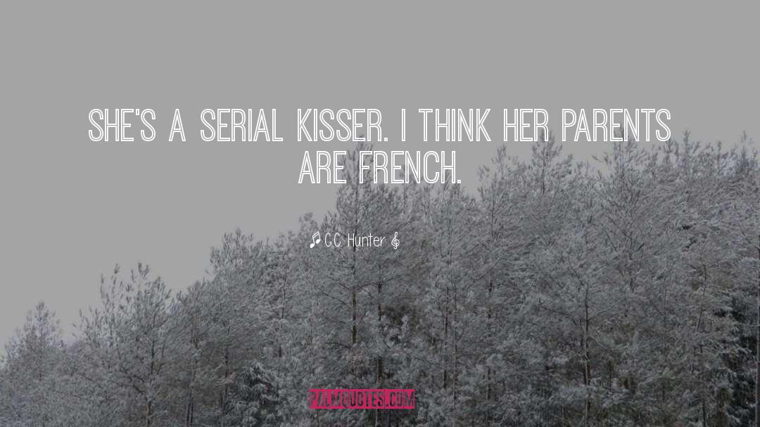 Serial Kisser quotes by C.C. Hunter