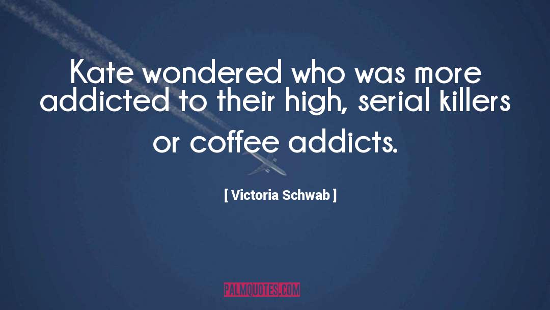 Serial Kisser quotes by Victoria Schwab