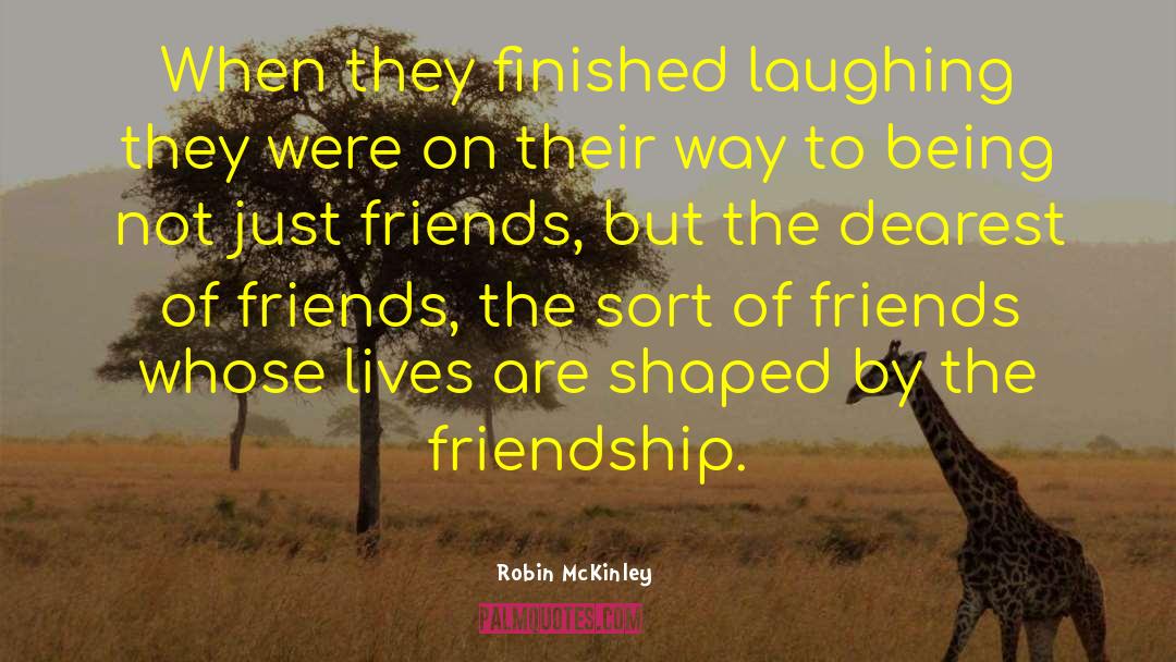 Serie Friends quotes by Robin McKinley