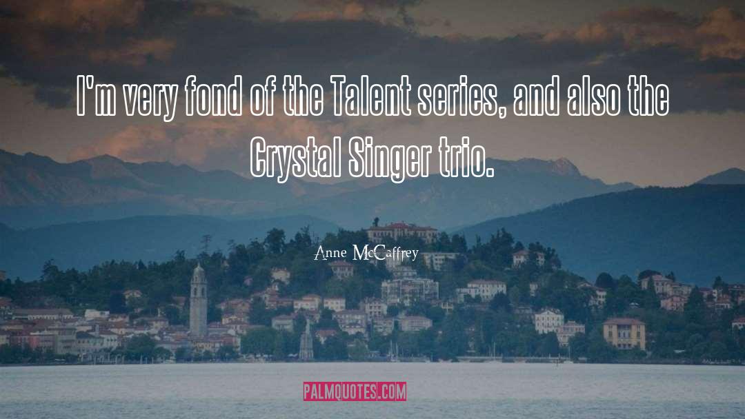 Series Finale quotes by Anne McCaffrey