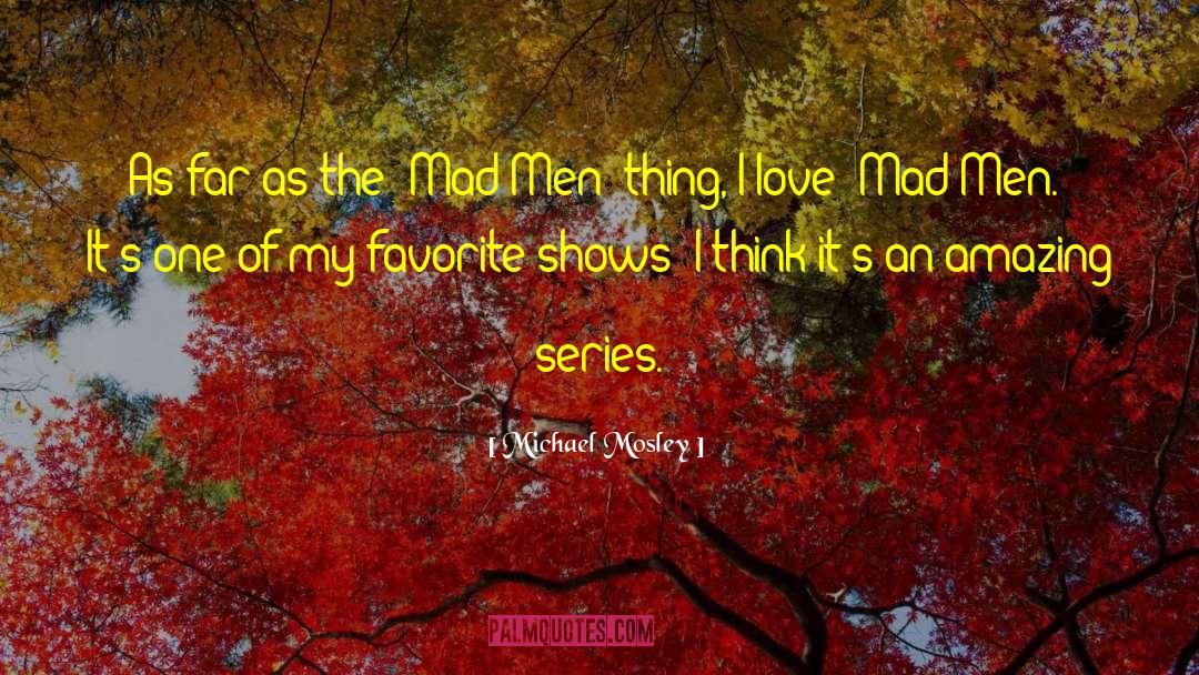 Series Love quotes by Michael Mosley