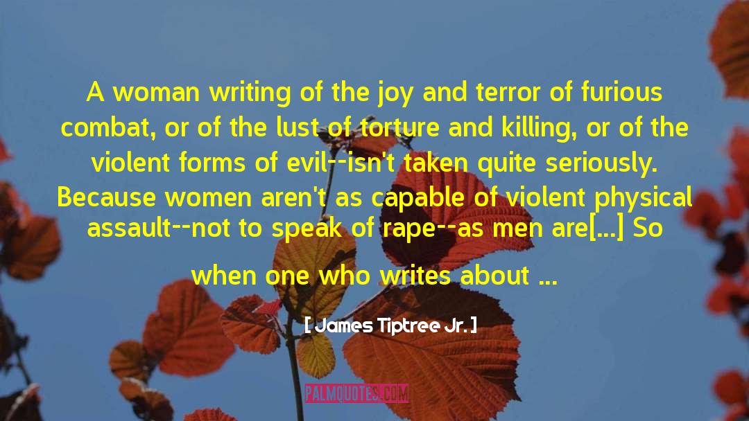 Serious And Violent quotes by James Tiptree Jr.