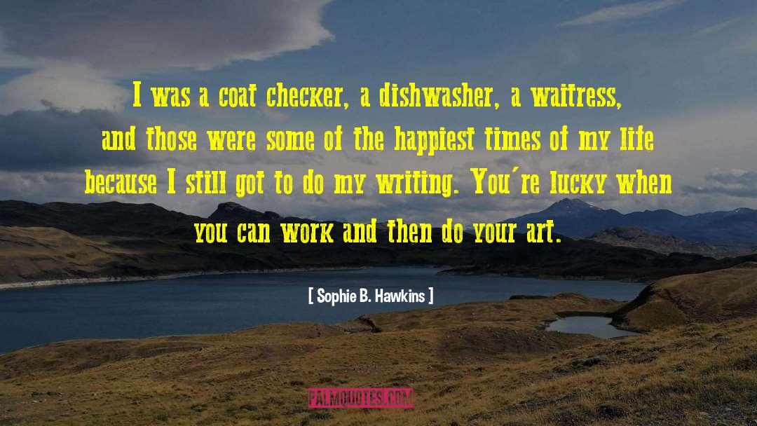 Serious Art quotes by Sophie B. Hawkins