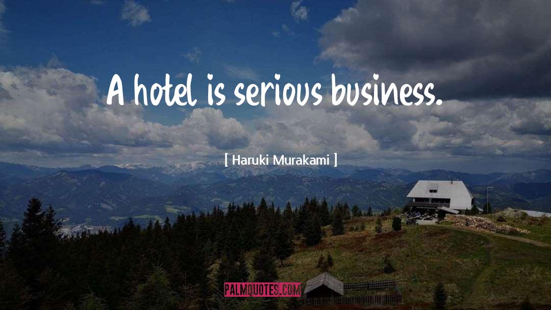 Serious Business quotes by Haruki Murakami