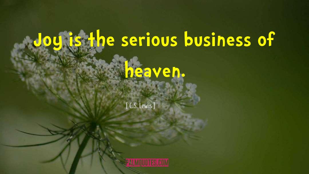 Serious Business quotes by C.S. Lewis