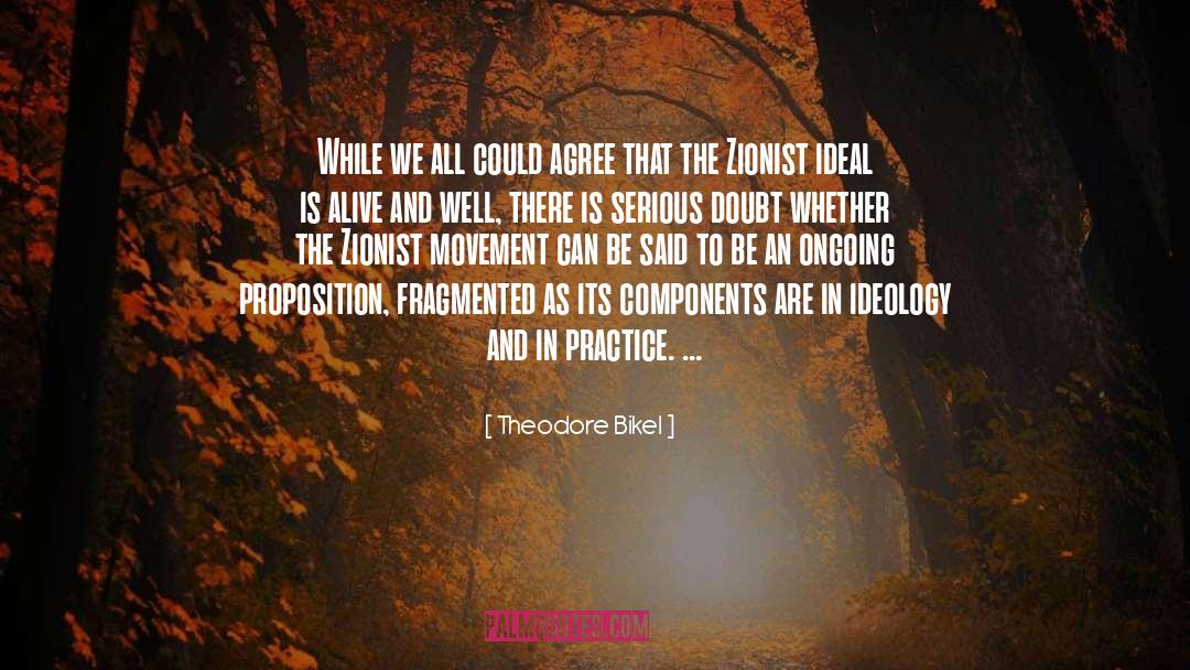 Serious Decisions quotes by Theodore Bikel