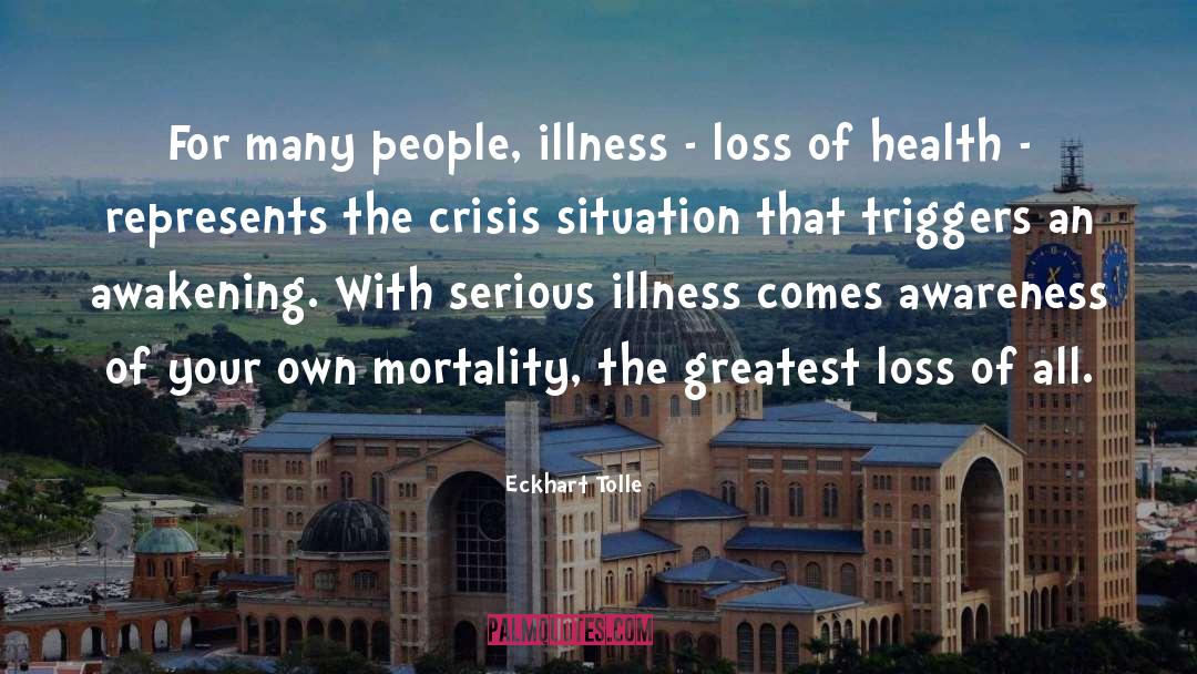 Serious Illness quotes by Eckhart Tolle