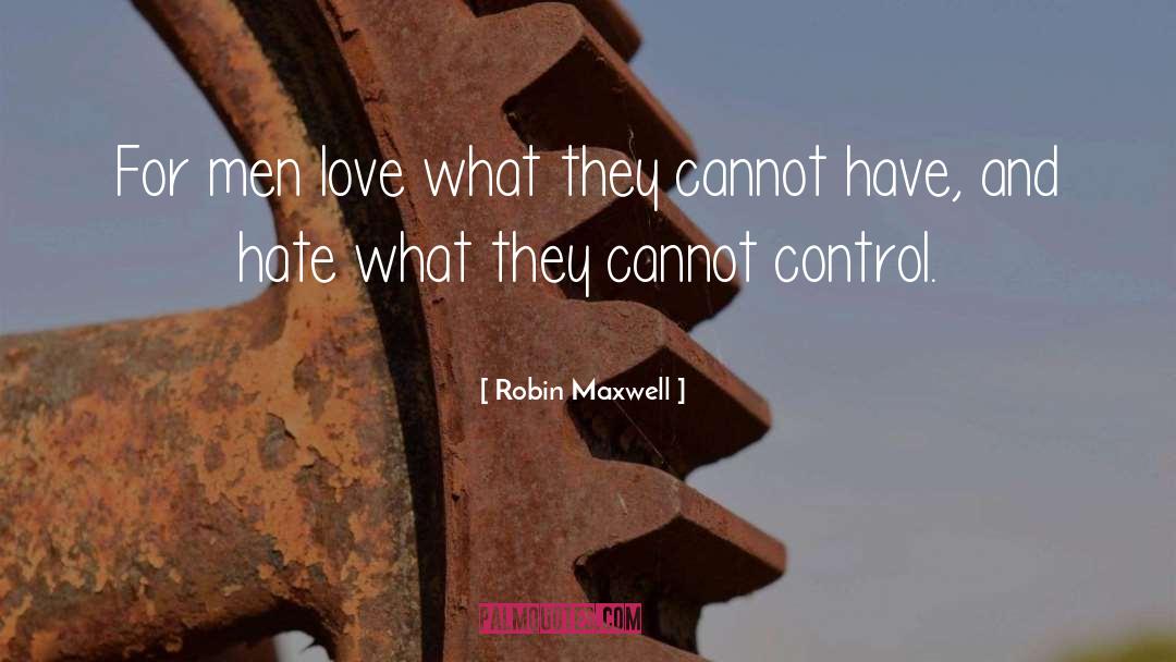 Serious Love quotes by Robin Maxwell