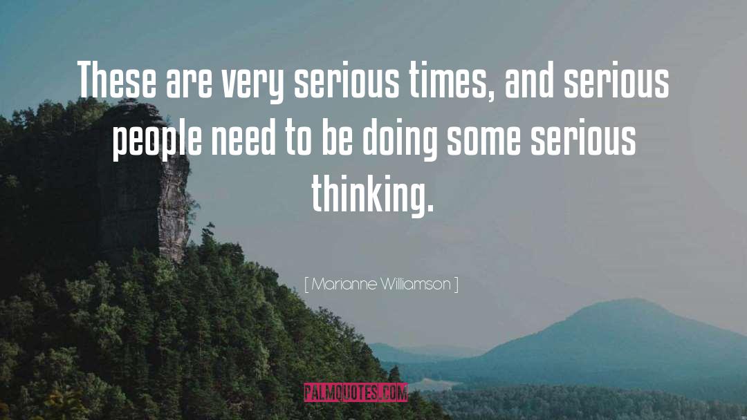 Serious People quotes by Marianne Williamson