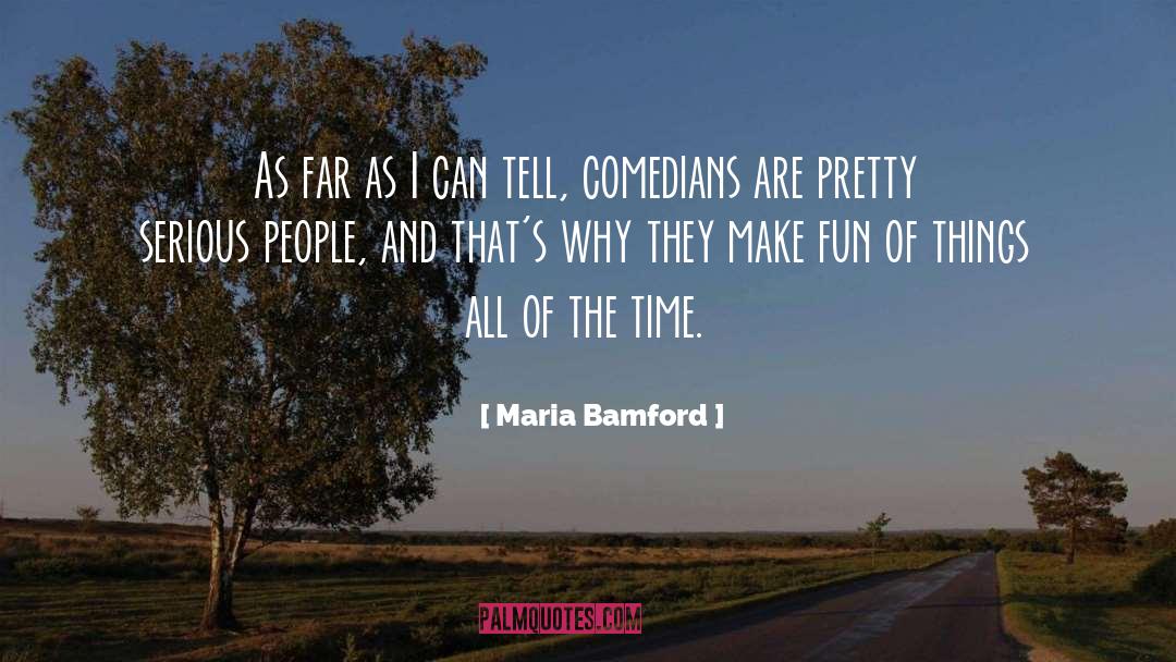 Serious People quotes by Maria Bamford