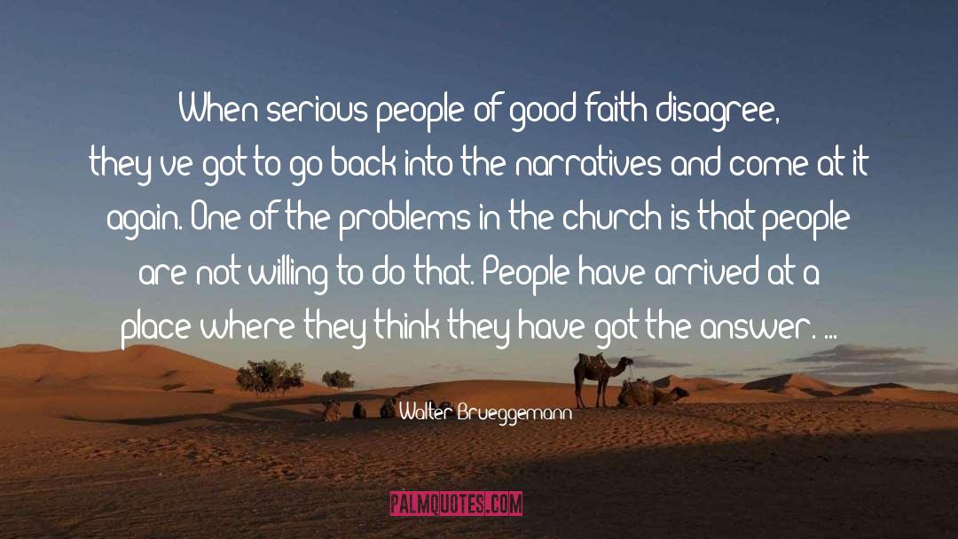 Serious People quotes by Walter Brueggemann