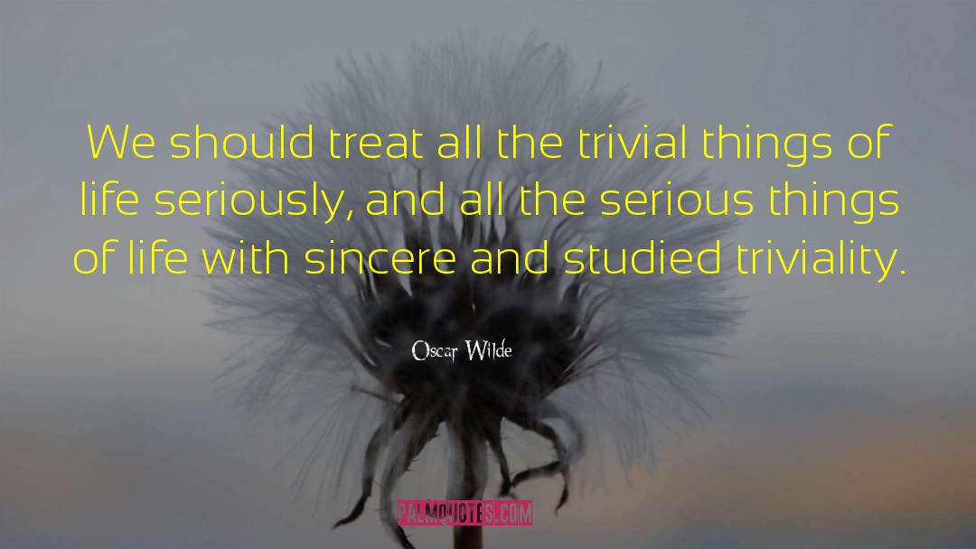 Serious Things quotes by Oscar Wilde