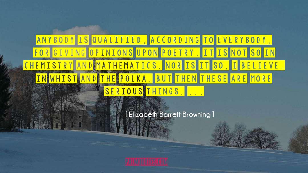 Serious Things quotes by Elizabeth Barrett Browning