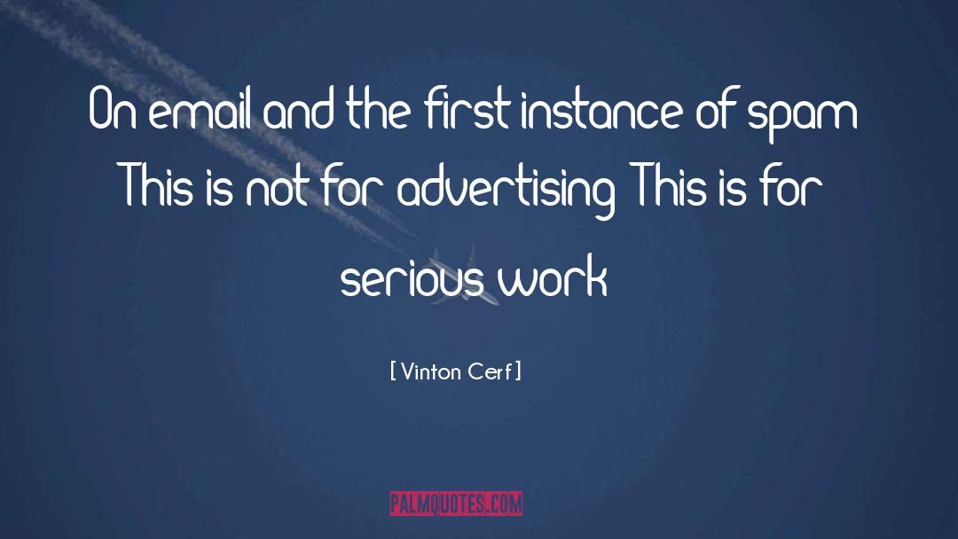 Serious Work quotes by Vinton Cerf