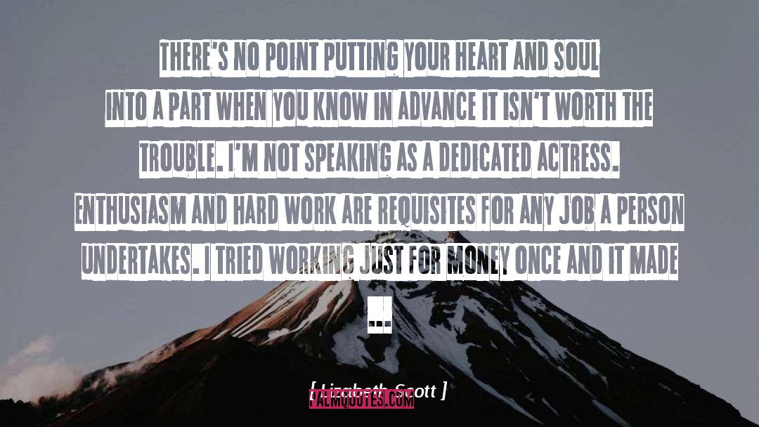 Serious Work quotes by Lizabeth Scott