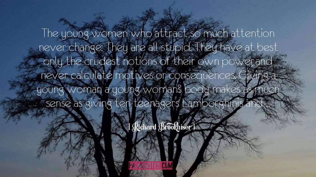 Serious Young Woman quotes by Richard Brookhiser