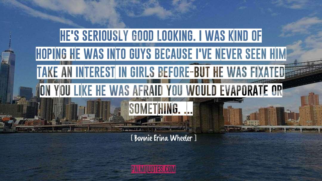 Seriously quotes by Bonnie Erina Wheeler