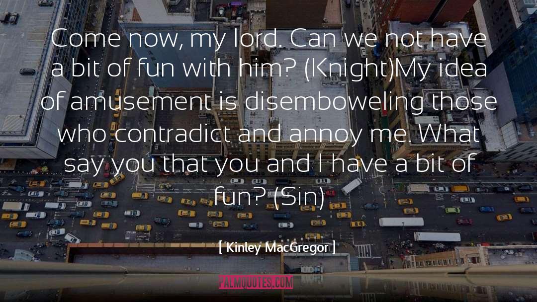 Seriphyn Knight Chronicles quotes by Kinley MacGregor