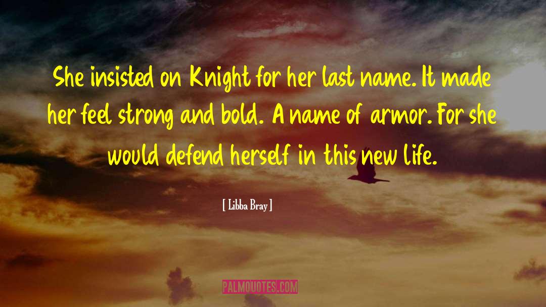 Seriphyn Knight Chronicles quotes by Libba Bray