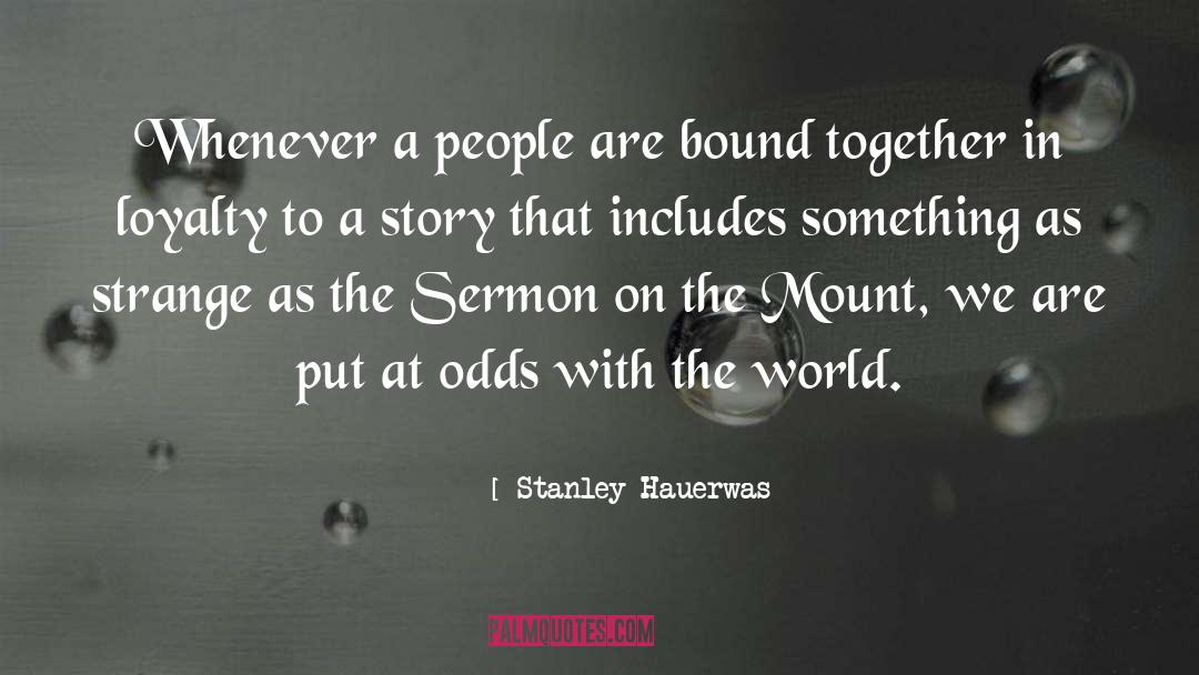 Sermon On The Mount quotes by Stanley Hauerwas