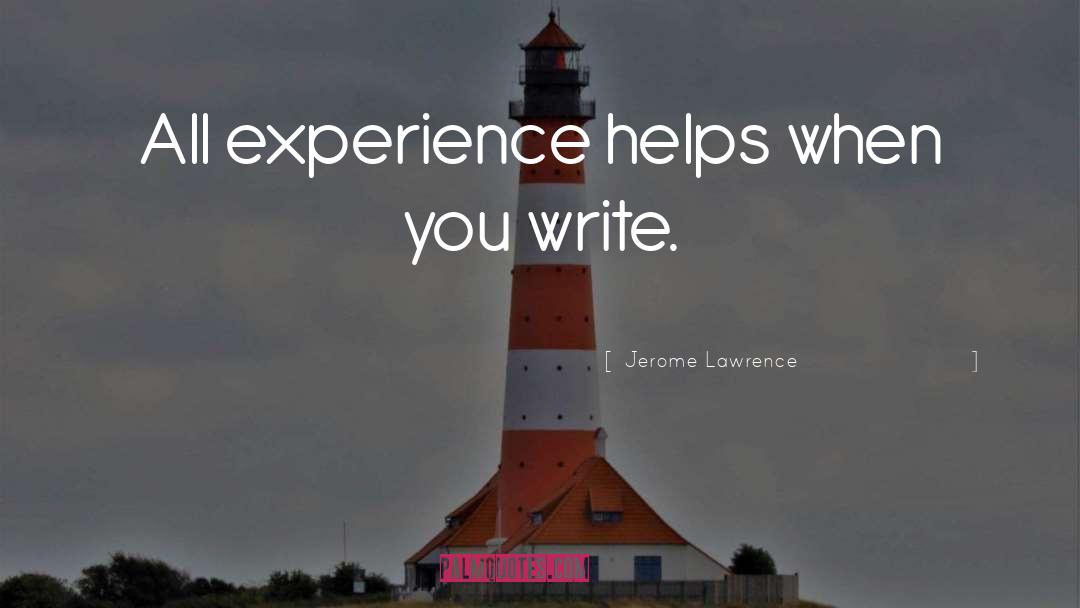 Sermon Writing quotes by Jerome Lawrence