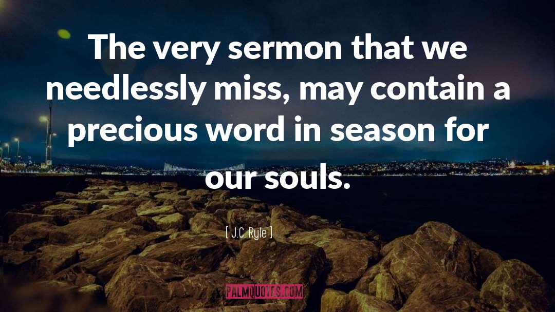 Sermons In A Sentence quotes by J.C. Ryle