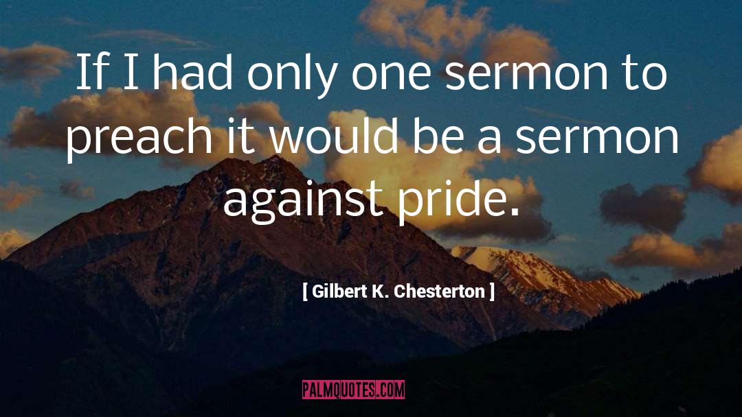 Sermons quotes by Gilbert K. Chesterton