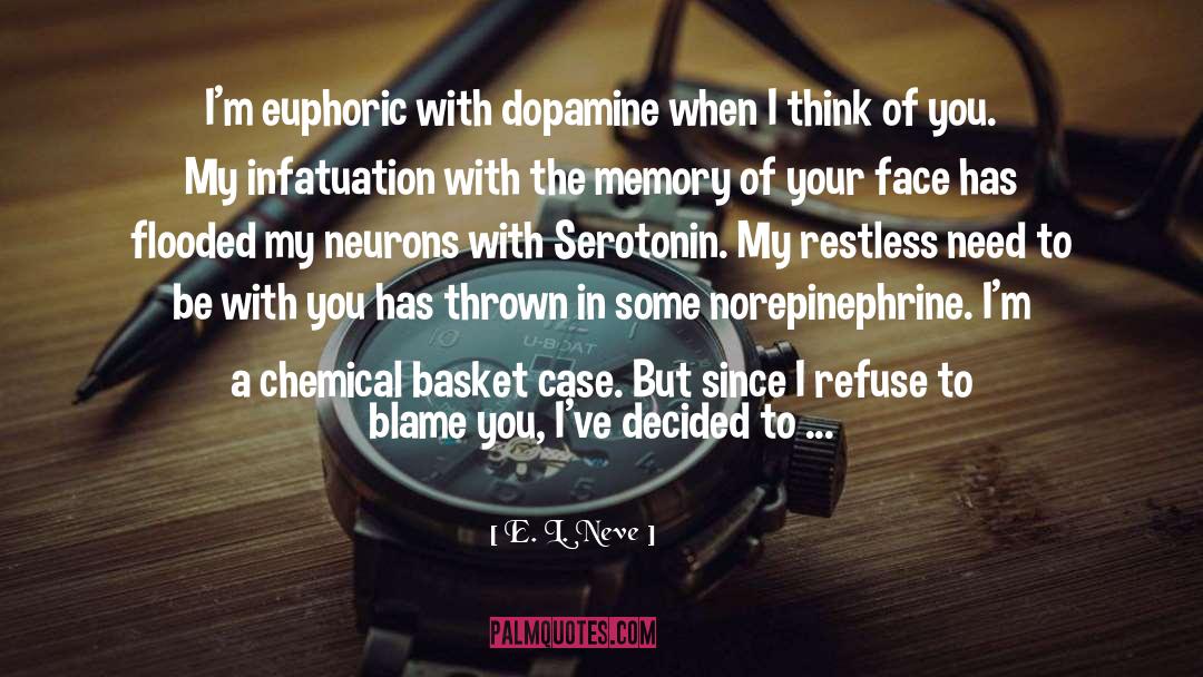 Serotonin quotes by E. L. Neve